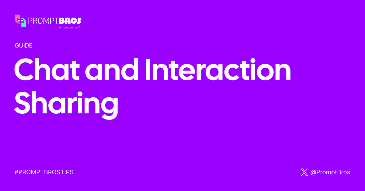 Chat and Interaction Sharing | PromptBros