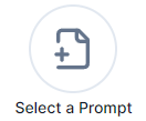 Select a Prompt to run in your agent